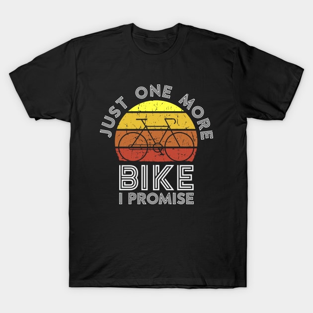 Just One More Bike I Promise v2 T-Shirt by Design_Lawrence